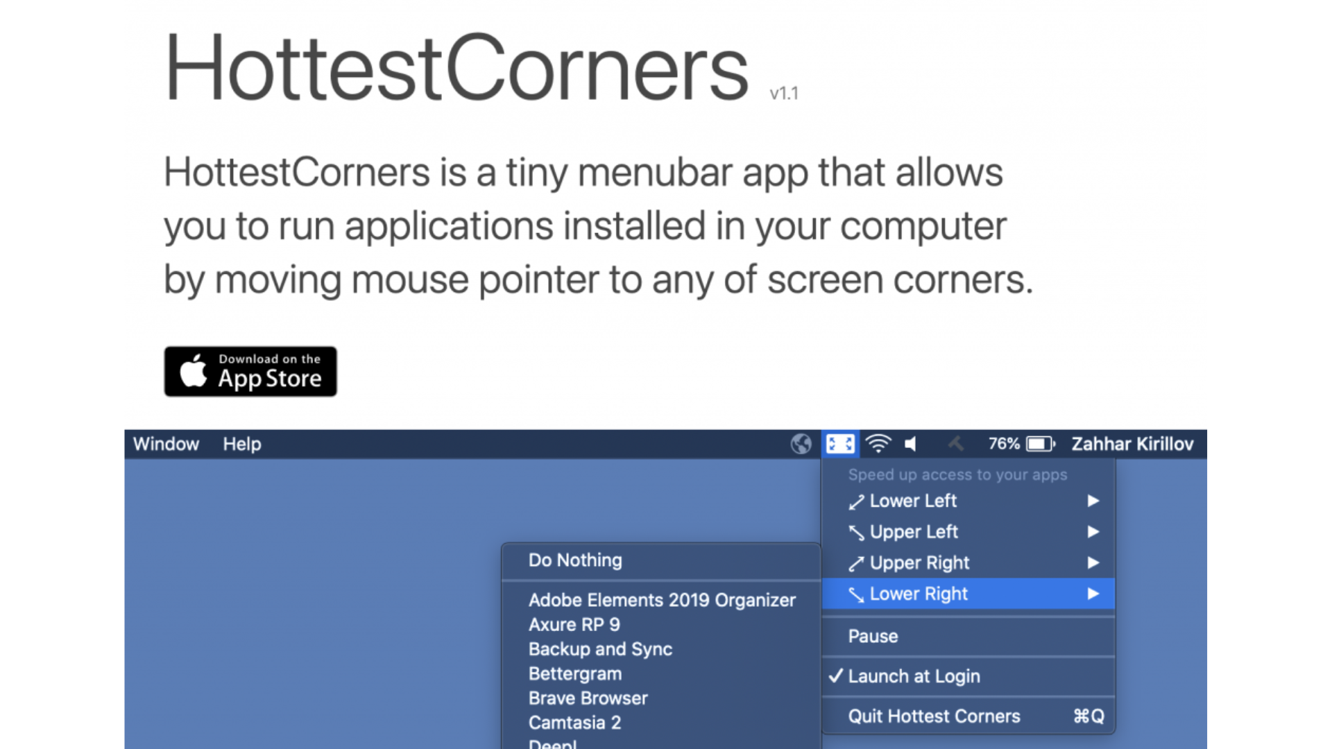 HottestCorners is a tiny menubar app that allows you to run apps installed in your computer by moving mouse pointer to any of screen corners. Berg Digital