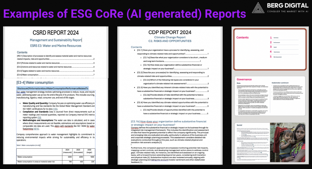 Berg Digital. ESG CoRe is a Generative AI-powered reporting engine that provides comprehensive ESG and CSR reports based on predefined and user-uploaded templates, ensuring compliance with regulatory requirements.